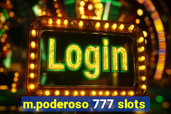 m.poderoso 777 slots